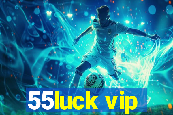 55luck vip